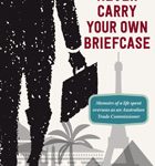 Never Carry Your Own Briefcase